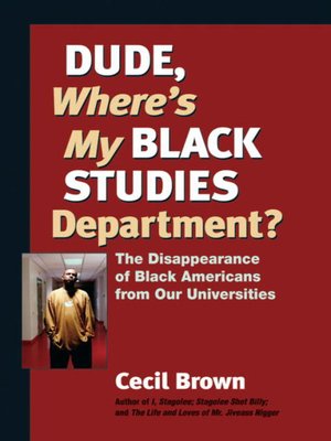 cover image of Dude, Where's My Black Studies Department?
